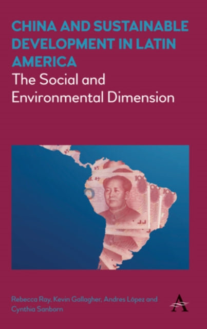 Book cover of: China and Sustainable Development in Latin America. By: Rebecca Ray
