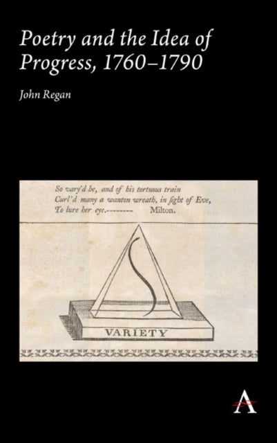 Book cover of: Poetry and the Idea of Progress, 1760–90. By: John Regan