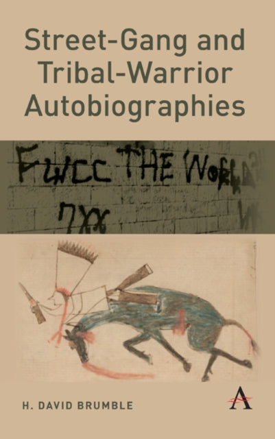 Book cover of: Street-Gang and Tribal-Warrior Autobiographies. By: H. David Brumble