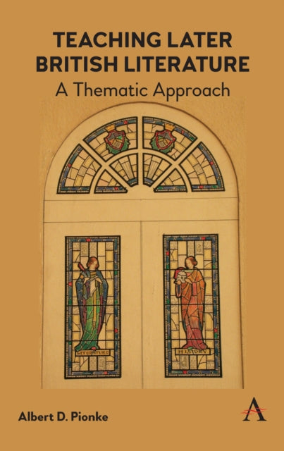 Book cover of: Teaching Later British Literature. By: Albert D Pionke