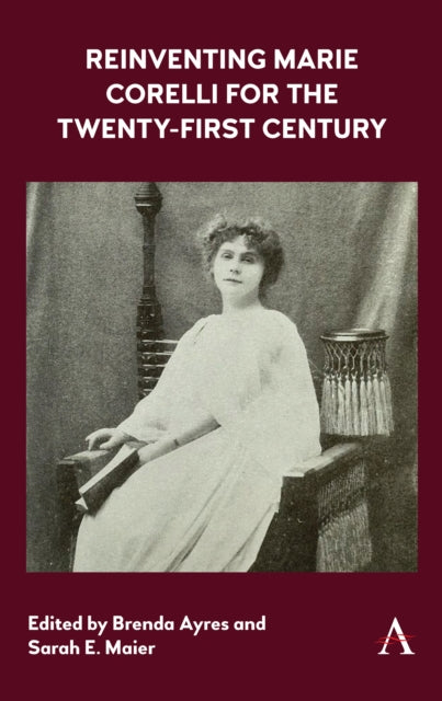 Book cover of: Reinventing Marie Corelli for the Twenty-First Century. By: Brenda Ayres