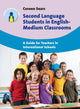 Book cover of: Second Language Students in English-Medium Classrooms. By: Coreen Sears