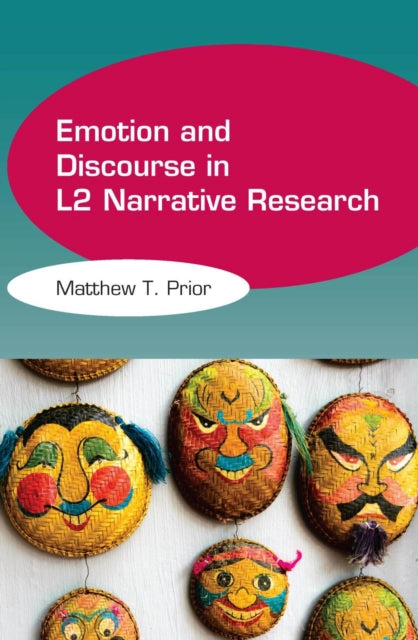 Book cover of: Emotion and Discourse in L2 Narrative Research. By: Matthew T. Prior