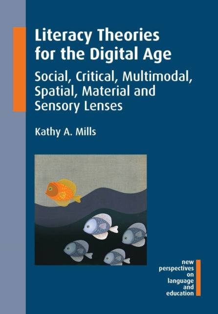 Book cover of: Literacy Theories for the Digital Age. By: Kathy A. Mills
