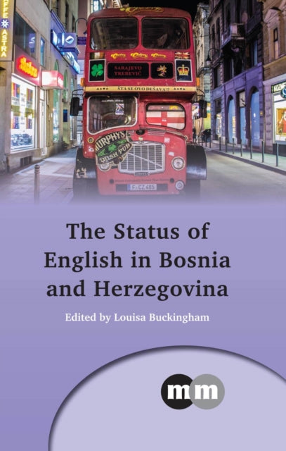 Book cover of: Status of English in Bosnia and Herzegovina. By: Louisa Buckingham
