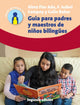Book cover of: Guia para padres y maestros de ninos bilingues. By: Alma Flor Ada
