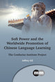 Book cover of: Soft Power and the Worldwide Promotion of Chinese Language Learning. By: Jeffrey Gil