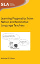 Book cover of: Learning Pragmatics from Native and Nonnative Language Teachers. By: Andrew D. Cohen