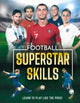 Book cover of: Football Superstar Skills. By: Aidan Radnedge