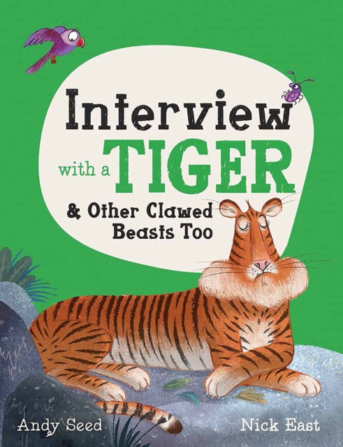 Interview with a Tiger, and Other Clawed Beasts too 9781783125661 Andy Seed