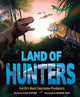 Book cover of: Land of Hunters. By: Clive Gifford