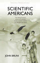 Book cover of: Scientific Americans. By: John Bruni