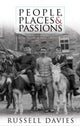 Book cover of: People, Places and Passions. By: Russell Davies