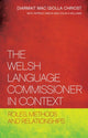 Book cover of: Welsh Language Commissioner in Context. By: Diarmait Mac Giolla Chriost Chriost