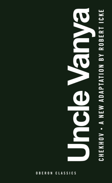 Book cover of: Uncle Vanya. By: Robert Icke