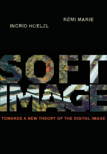 Book cover of: Softimage. By: Ingrid Hoelzl