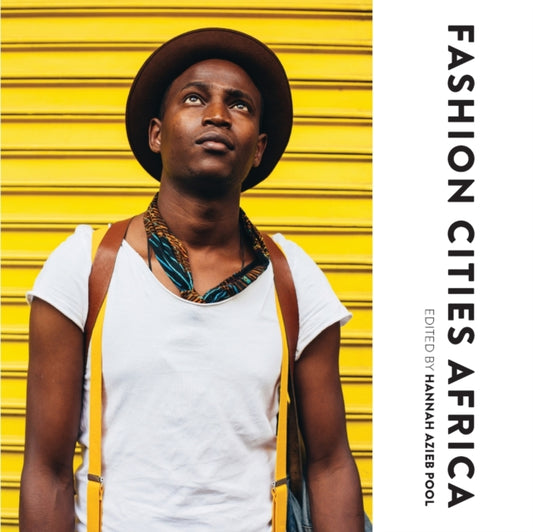 Book cover of: Fashion Cities Africa. By: Hannah Azieb Pool