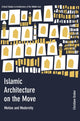 Book cover of: Islamic Architecture on the Move. By: Christiane Gruber