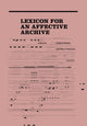 Book cover of: Lexicon for an Affective Archive. By: Giulia Palladini