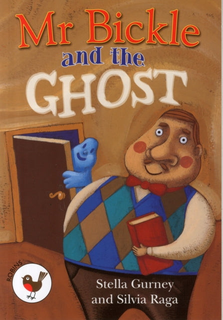 Book cover of: Mr Bickle and the Ghost. By: Stella Gurney