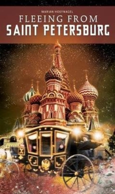Book cover of: Fleeing from Saint Petersburg. By: Marian Hoefnagel