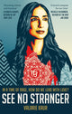 Book cover of: See No Stranger. By: Valarie Kaur