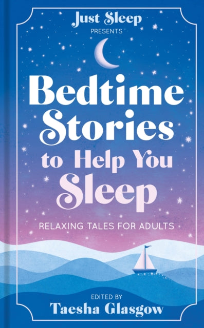 Bedtime Stories to Help You Sleep, Relaxing tales for adults and teens 9781783256587 Taesha Glasgow