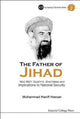 Book cover of: Father Of Jihad, The: 'Abd Allah 'Azzam's Jihad Ideas And Implications To National Security