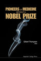 Book cover of: Pioneers Of Medicine Without A Nobel Prize. By: G. R. Thompson