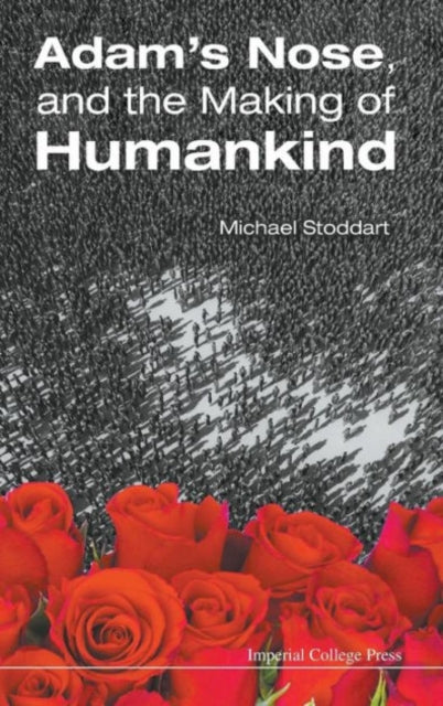 Book cover of: Adam's Nose, And The Making Of Humankind. By: D. Michael (David Michael) Stoddart