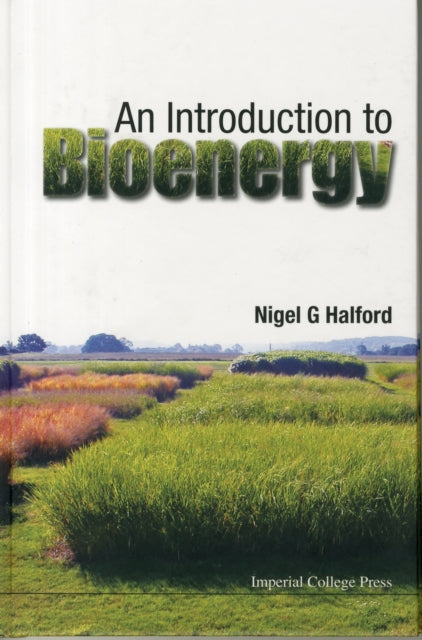 Book cover of: Introduction To Bioenergy, An. By: Nigel G. Halford