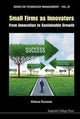Book cover of: Small Firms As Innovators: From Innovation To Sustainable Growth. By: Helena Forsman