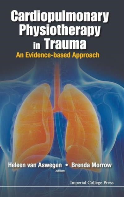 Book cover of: Cardiopulmonary Physiotherapy In Trauma: An Evidence-based Approach. By: Heleen Van Aswegen