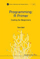 Book cover of: Programming: A Primer - Coding For Beginners. By: Bell, Tom (Electronic engineer)