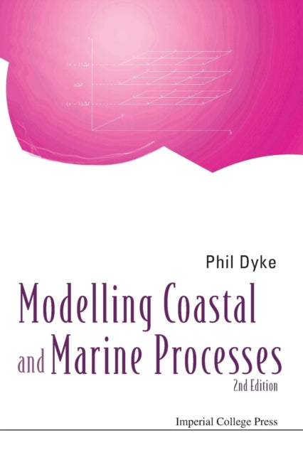 Book cover of: Modelling Coastal And Marine Processes (2nd Edition). By: P. P. G. Dyke