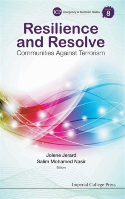 Book cover of: Resilience And Resolve: Communities Against Terrorism. By: Jolene Jerard
