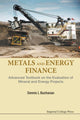 Book cover of: Metals And Energy Finance: Advanced Textbook On The Evaluation Of Mineral And Energy Projects. By: D. L. Buchanan