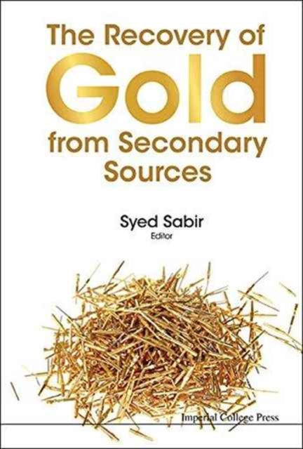 Book cover of: Recovery Of Gold From Secondary Sources, The. By: Syed Sabir