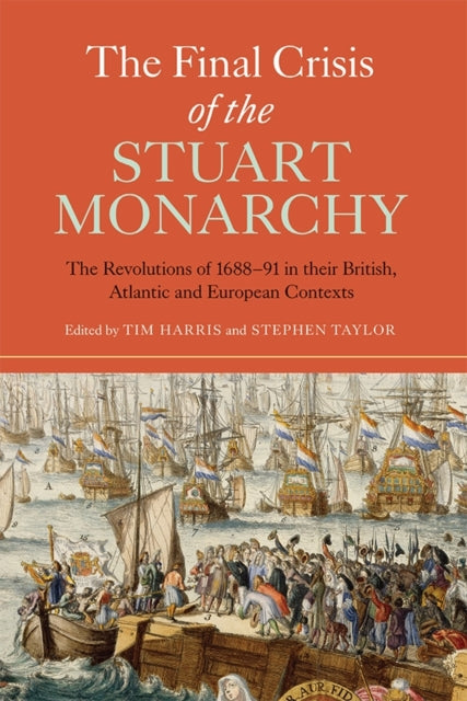 Book cover of: Final Crisis of the Stuart Monarchy. By: Harris, Tim
