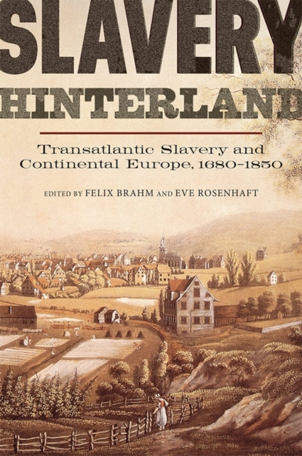 Book cover of: Slavery Hinterland. By: Felix Brahm