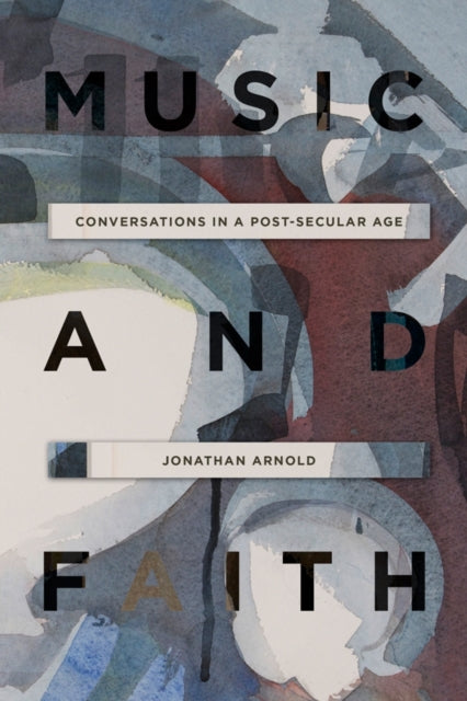 Book cover of: Music and Faith. By: Jonathan Arnold