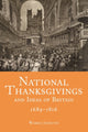 Book cover of: National Thanksgivings and Ideas of Britain, 1689-1816. By: Warren Johnston