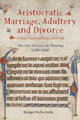 Book cover of: Aristocratic Marriage, Adultery and Divorce in the Fourteenth Century. By: Bridget Wells-Furby