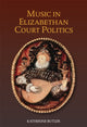Book cover of: Music in Elizabethan Court Politics. By: Katherine Butler