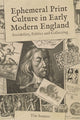 Book cover of: Ephemeral Print Culture in Early Modern England. By: Tim Somers