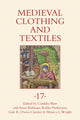 Book cover of: Medieval Clothing and Textiles 17. By: Cordelia Warr
