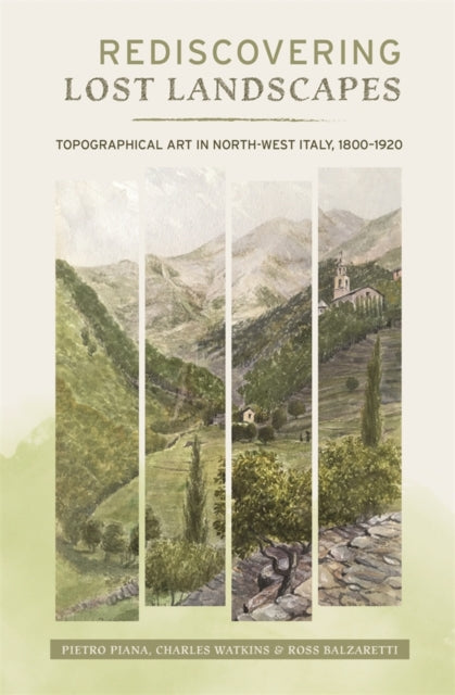 Book cover of: Rediscovering Lost Landscapes. By: Pietro Piana