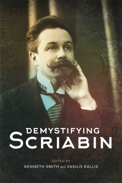 Book cover of: Demystifying Scriabin. By: Vasilis Kallis