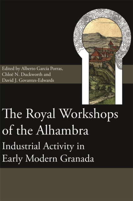 Book cover of: Royal Workshops of the Alhambra. By: Alberto García Porras