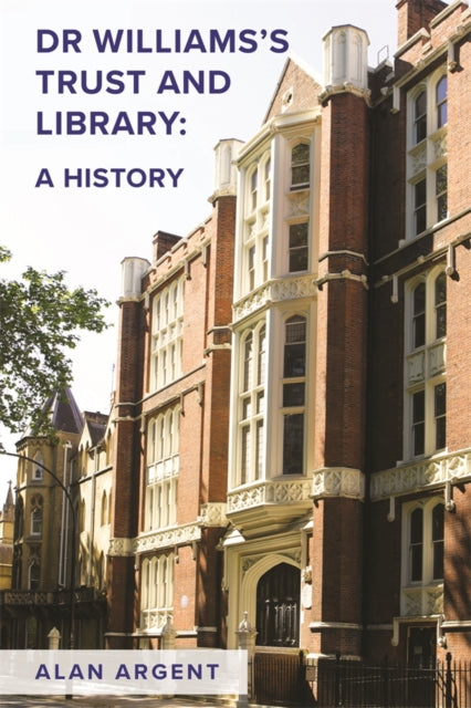Book cover of: Dr Williams's Trust and Library: A History. By: Alan Argent